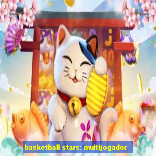 basketball stars: multijogador